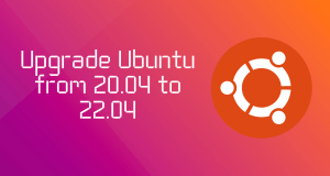 How to upgrade Ubuntu 20.04 to 22.04